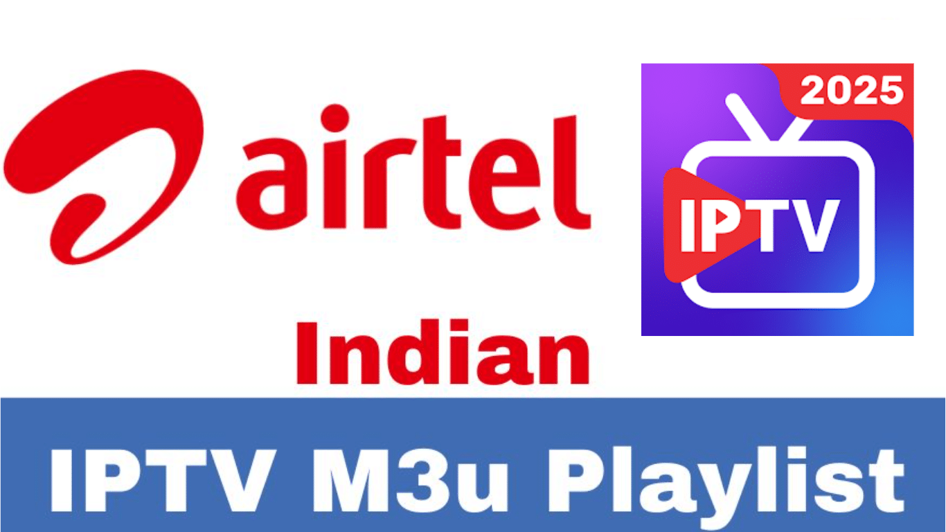 Best Airtel IPTV M3u Playlist